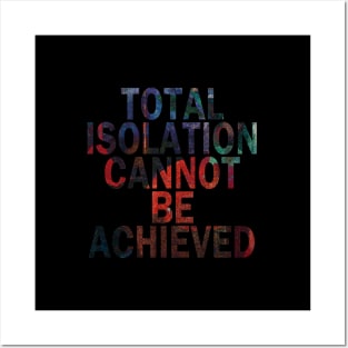 Total Isolation Cannot Be Achieved (starlight 06) Posters and Art